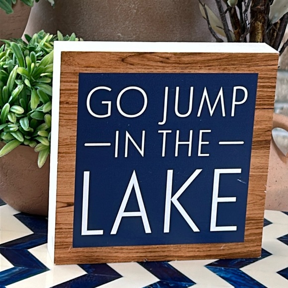 Other - NEW! Rustic Lake House Go Jump In The Lake Wood Sign